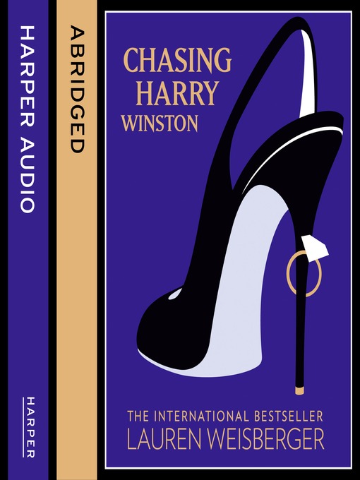 Title details for Chasing Harry Winston by Lauren Weisberger - Available